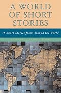 World of Short Stories: 18 Short Stories from Around the World (Part Of The Longman Literature For College Readers Series), A (Literature for College Readers)