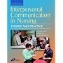 Interpersonal Communication in Nursing (2nd Edition)