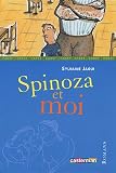 Spinoza et moi