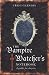 Vampire Watcher's Handbook: A Guide for Slayers