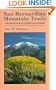 San Bernardino Mountain Trails: 100 Wilderness Hikes in Southern California (Wilderness Press Trail Guide Series)