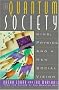 The Quantum Society: Mind, Physics and a New Social Vision
