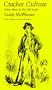 Cracker Culture: Celtic Ways in the Old South