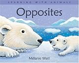 Books : Opposites (Learning with Animals)