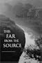 This Far from the Source: Poems