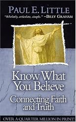 Know What You Believe: Connecting Faith and Truth