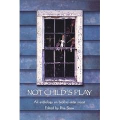 Not Child's Play: An Anthology on Brother-Sister Incest