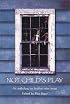 Not Child's Play: An Anthology on Brother-Sister Incest