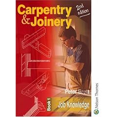 Carpentry and Joinery: Book 1 Job Knowledge 3rd Ed: Job Knowledge Bk. 1 (Complete Reference Guide)