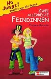 No Jungs! - Zutritt nur f&uuml;r Hexen, 1: Zwei allerbeste Feindinnen - Thomas Brezina