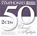 Classical Music : 50 Classical Highlights: Symphonies