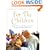 For the Children: Words of Love and Inspiration from His Holiness Pope John II