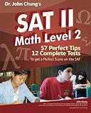 Dr. John Chungs SAT II Math Level 2: SAT II Subject Test - Math 2 (Dr. John Chungs Math Book Series)