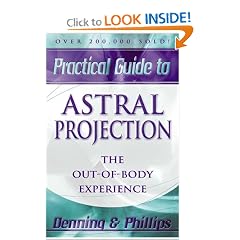 Practical Guide to Astral Projection