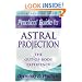 Practical Guide to Astral Projection