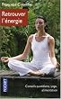 Retrouver l'�nergie : Alimentation-Yoga
