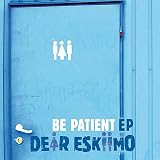 Be Patient Ep