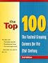 The Top 100: The Fastest Growing Careers for the 21st Century
