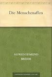 Die Menschenaffen - Alfred Brehm