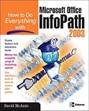 Review McGraw-Hill Osborne  / How to Do Everything with Microsoft Office InfoPath 2003 (How to Do Everything)