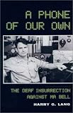 A Phone of Our Own: The Deaf Insurrection Against Ma Bell