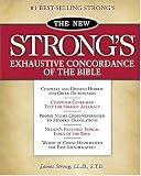 The New Strong's Exhaustive Concordance of the Bible (Concordance)