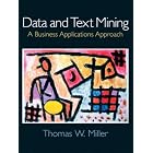 Click here to buy Data and Text Mining: A Business Applications Approach by  Thomas W. Miller.