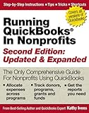 Running QuickBooks in Nonprofits: 2nd Edition: The Only Comprehensive Guide for Nonprofits Using QuickBooks
