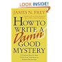 How to Write a Damn Good Mystery: A Practical Step-by-Step Guide from Inspiration to Finished Manuscript