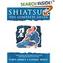 Shiatsu: The Complete Guide