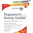 Programmer's Ultimate Security DeskRef by James C. Foster and Steven C. Foster
