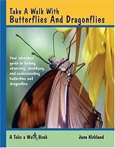 Take a Walk with Butterflies and Dragonflies (Take a Walk series)
