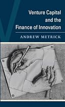 Venture Capital and the Finance of Innovation