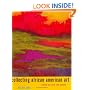 Collecting African American Art: Works on Paper and Canvas (Revised Second Printing)