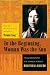 In the Beginning, Woman Was the Sun: The Autobiography of a Japanese Feminist (Weatherhead Books on Asia)