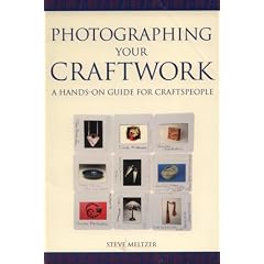Photographing Your Craftwork: A Hands-on Guide for Craft People