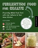 518ZaxVG6SL. SL160  Real Food Fermentation: Preserving Whole Fresh Food with Live Cultures in Your Home Kitchen