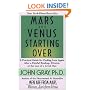 Mars and Venus Starting Over: A Practical Guide for Finding Love Again After a Painful Breakup, Divorce, or the Loss of a Loved One