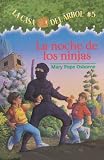 La Noche De Las Ninjas (Night Of The Ninjas) (Turtleback School & Library Binding Edition) (Magic Tree House) (Spanish Edition)