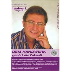 Dem Handwerk geh�rt die Zukunft. Trends und Marketingempfehlungen bis 2015