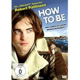 How to Be - Das Leben ist (k)ein Wunschkonzertvon "Robert Pattinson"