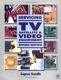 Servicing TV, Satellite and Video Equipment