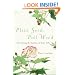 Plant Seed, Pull Weed: Nurturing the Garden of Your Life