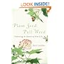 Plant Seed, Pull Weed: Nurturing the Garden of Your Life