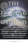 The Proving Ground: The Inside Story...