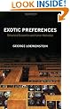 Exotic Preferences: Behavioral Economics and Human Motivation