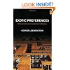 Exotic Preferences: Behavioral Economics and Human Motivation