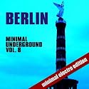 Berlin Minimal Underground (Vol. 8)