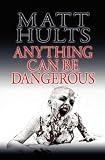 Anything Can Be Dangerous