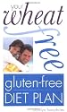 Your Wheat Free, Gluten Free Diet Plan